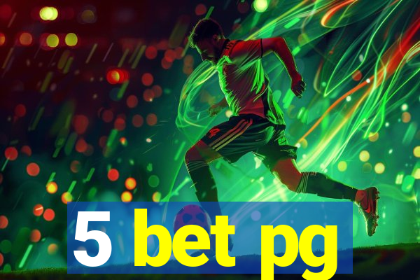5 bet pg